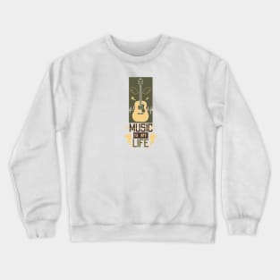 Guitar: MUSIC IS MY LIFE Crewneck Sweatshirt